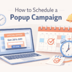 How to Schedule a Popup Campaign