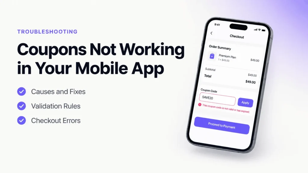 Coupons Not Working in Your Mobile App: Causes and Fixes