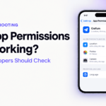 iOS App Permissions Not Working: What Developers Should Check