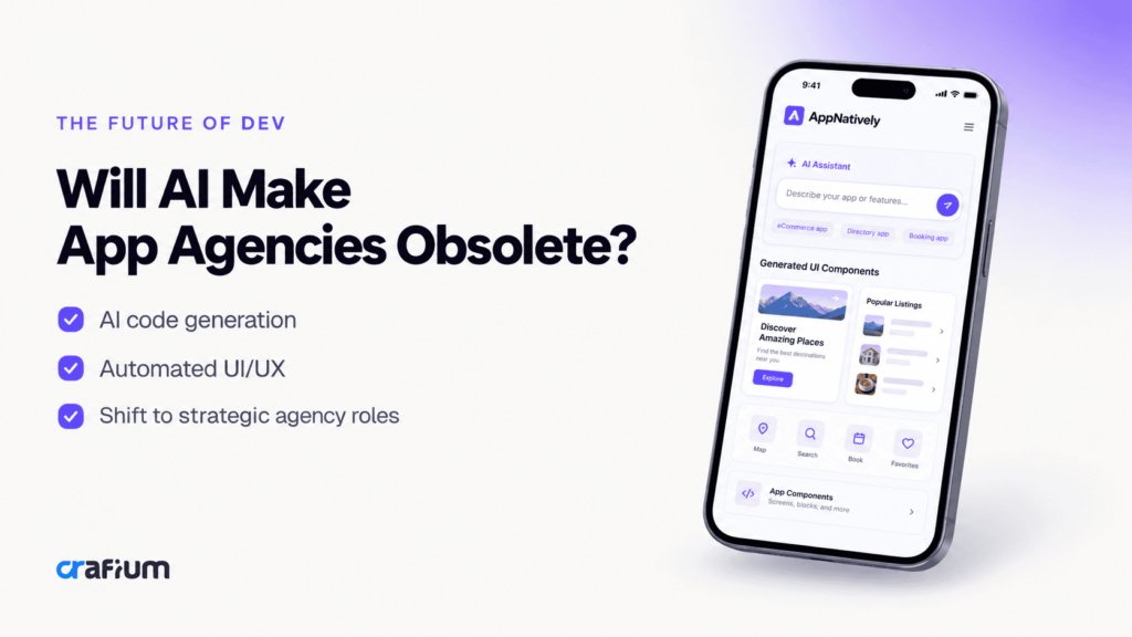 Will AI Make Mobile App Agencies Obsolete?